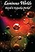 Luminous Worlds