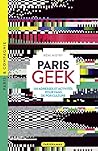 Paris geek  by Remi Mistry
