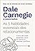 As 5 habilidades essenciais dos relacionamentos - Como ser mais assertivo ouvir os outros e resolver conflitos (Em Portugues do Brasil)