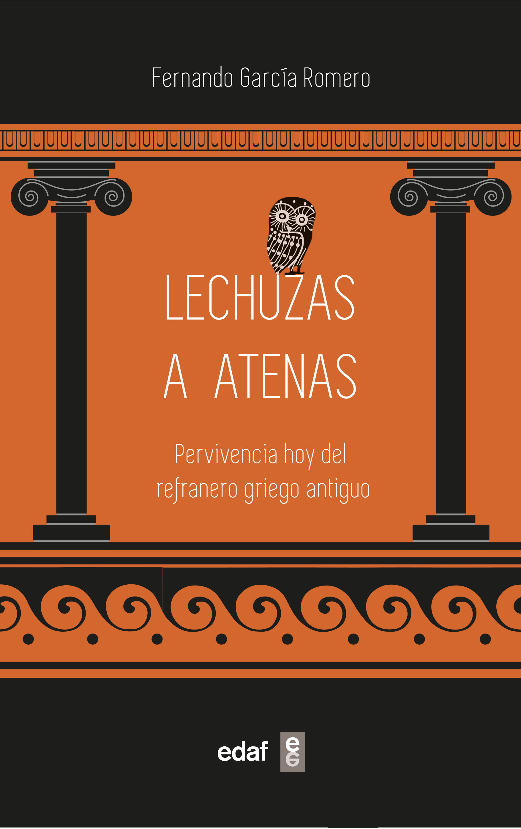 Lechuzas a Atenas: Pervivencia hoy del refranero griego antiguo (Paperback)