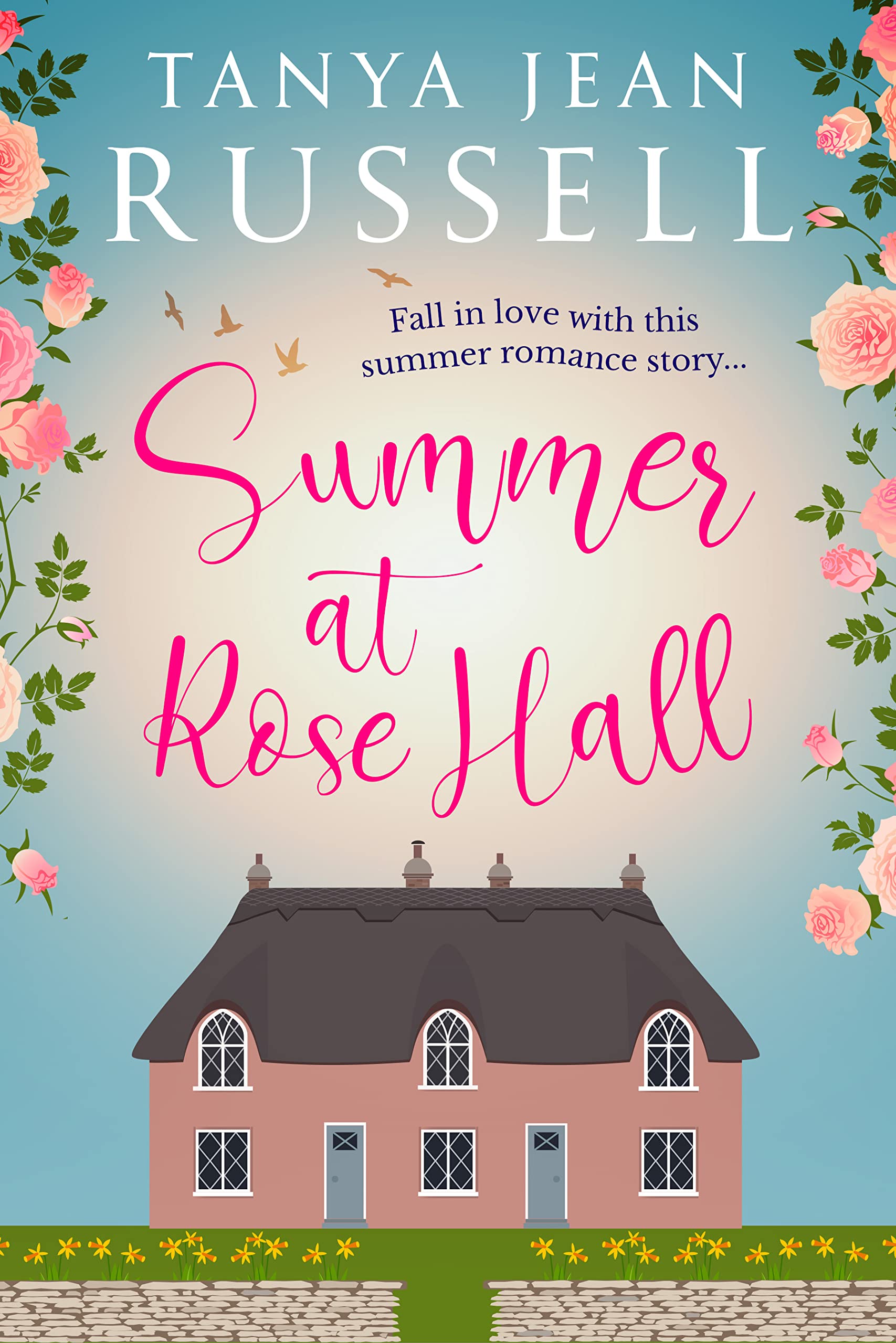 Summer at Rose Hall (Honeyford Romantic Holiday Reads)