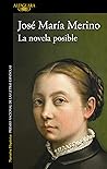 La novela posible by José María Merino