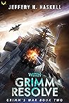 With Grimm Resolve