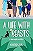 A Life with Beasts (The Fawn Malero Mysteries #1)