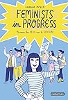 Feminists in Progress by Lauraine Meyer