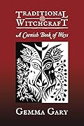 Traditional Witchcraft A Cornish Book of Ways