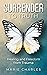 Surrender to Truth: Healing...