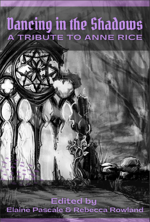 Dancing in the Shadows: A Tribute to Anne Rice (Paperback)
