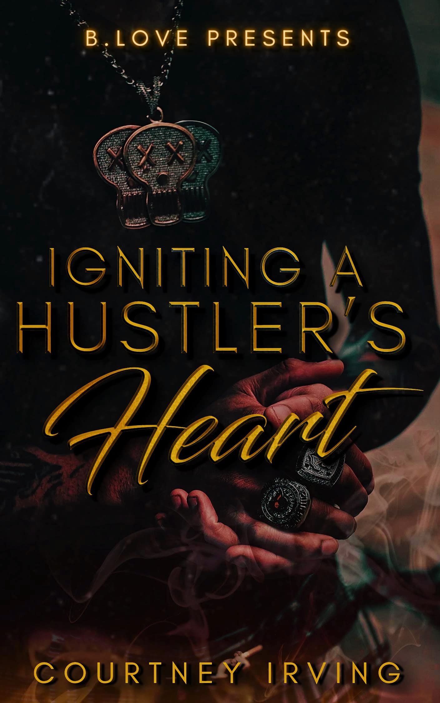 Igniting a Hustler’s Heart (Kindle Edition)