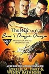 The Wolf and Bear's Dragon Omega by Lorelei M. Hart