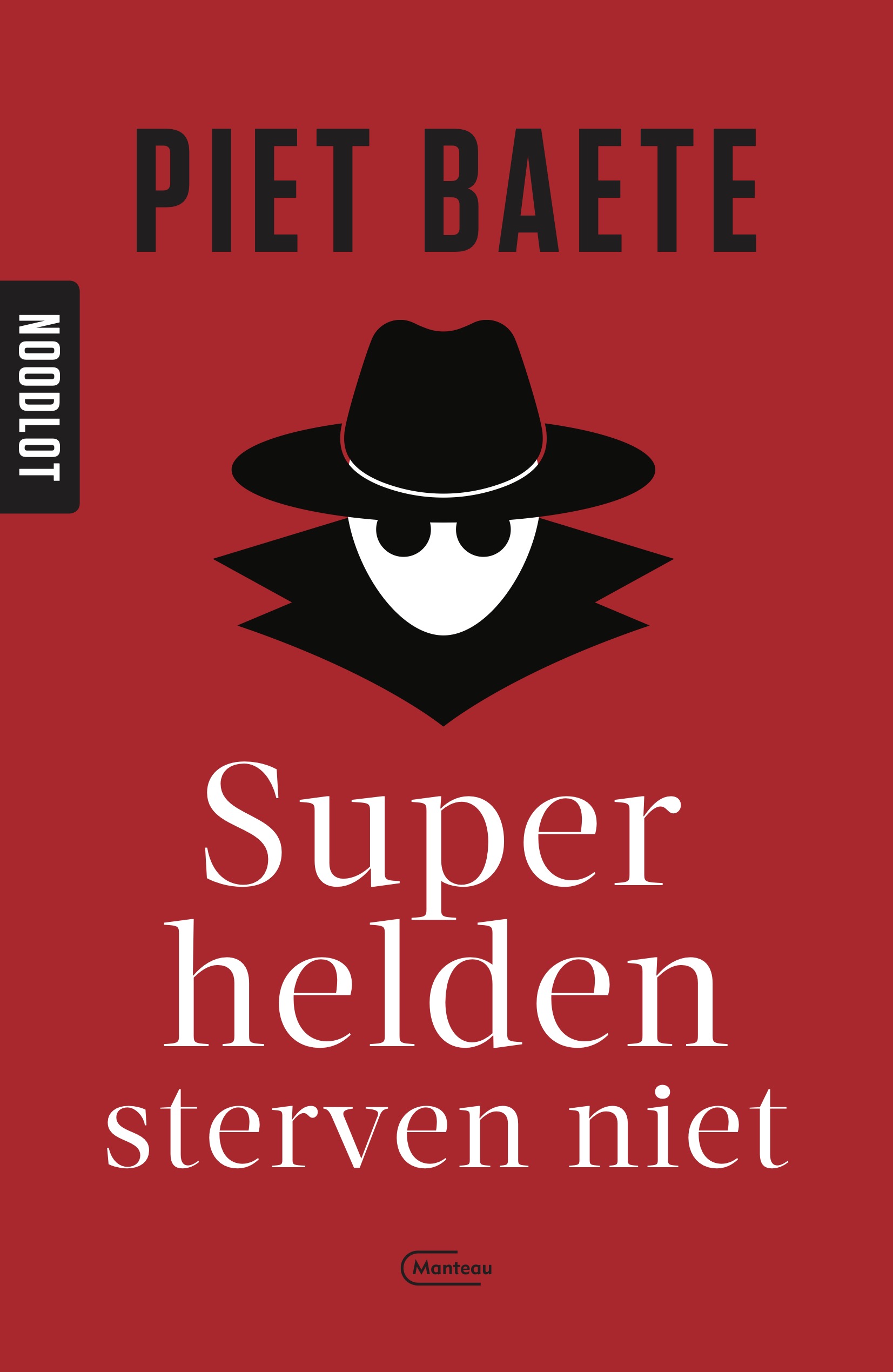 Superhelden sterven niet (Noodlot, #2).