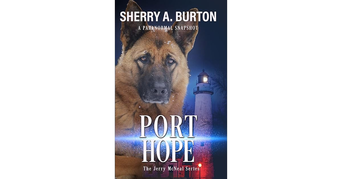 Port Hope Book 5 in The Jerry McNeal series by Sherry A. Burton
