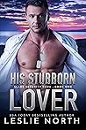 His Stubborn Lover