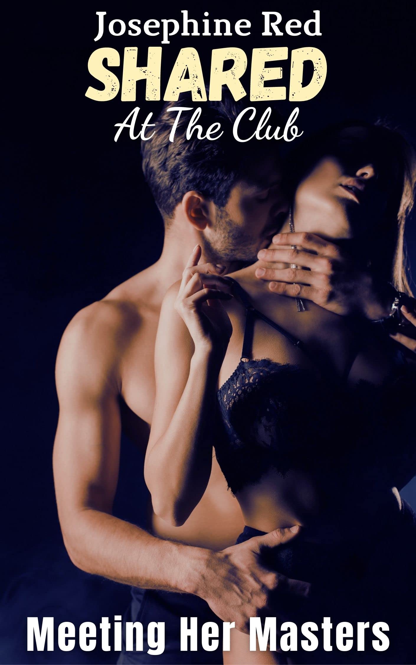 Shared at the Club - Meeting Her Masters: Used, Dominated, MFMM, Interracial, Rough Men, Hardcore Public BDSM Erotica (Hard Submission Book 1)