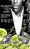 Protected by Dray: African American Billionaire Urban Fiction Romance (Billionaire Dray Royce Book 8)