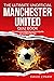 The Ultimate Unofficial Manchester United Quiz Book by David Lynam