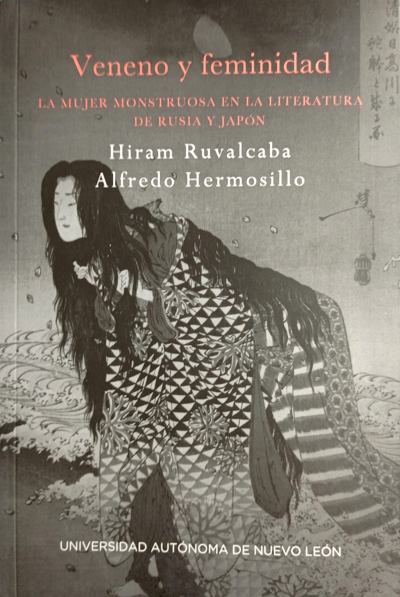 Veneno y feminidad: La mujer monstruosa en la literatura de Rusia y Japón (Paperback)