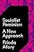 Socialist Feminism by Frieda Afary Socialist Feminism by Frieda Afary