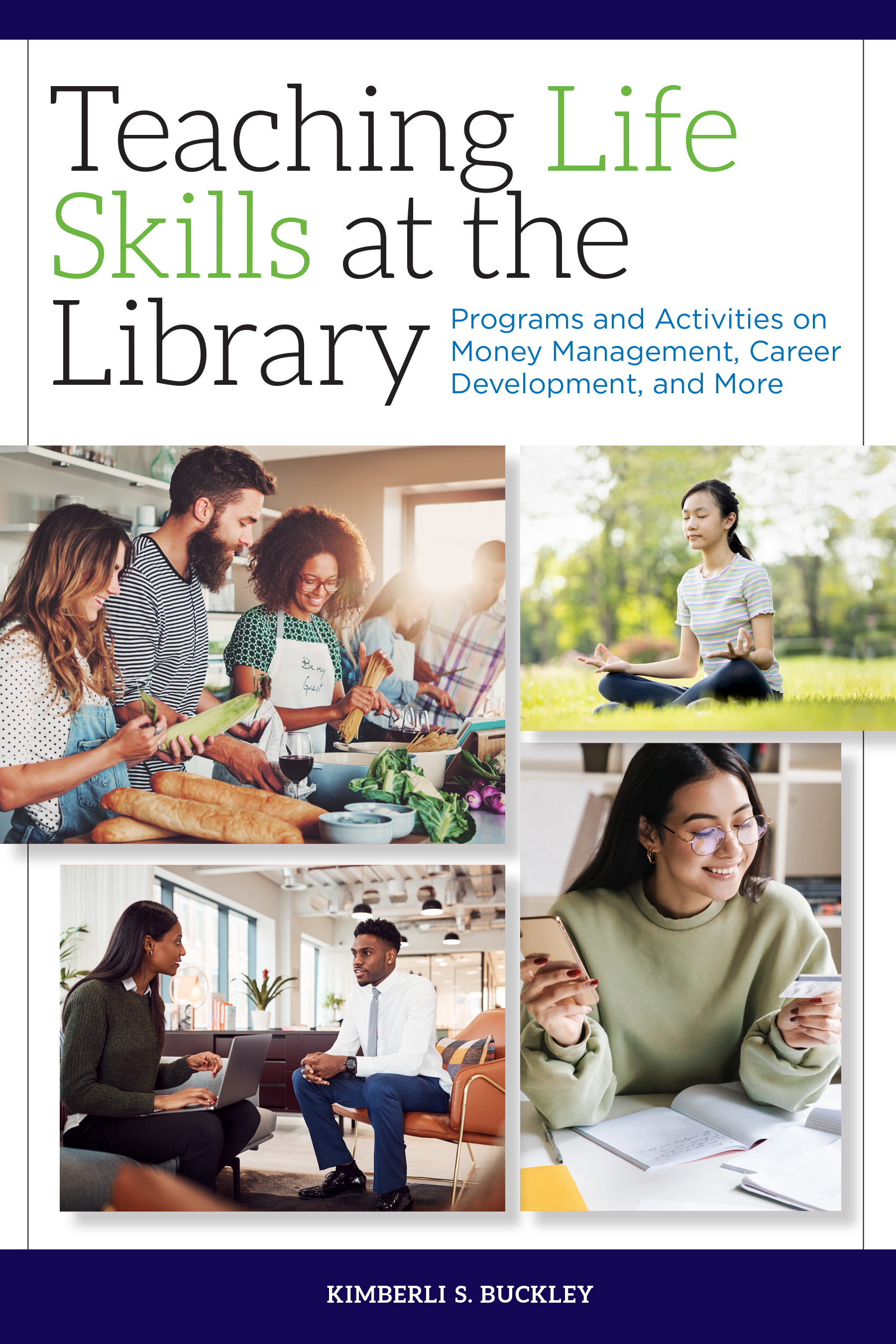 Teaching Life Skills at the Library: Programs and Activities on Money Management, Career Development, and More (Paperback)