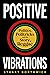 Positive Vibrations: Politi...