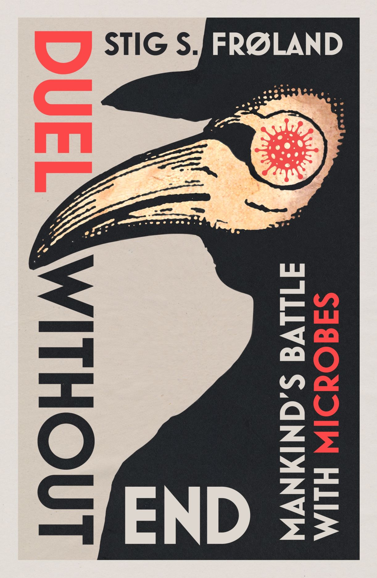 Duel Without End: Mankind’s Battle with Microbes (Hardcover)