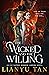 The Wicked and the Willing by Lianyu Tan