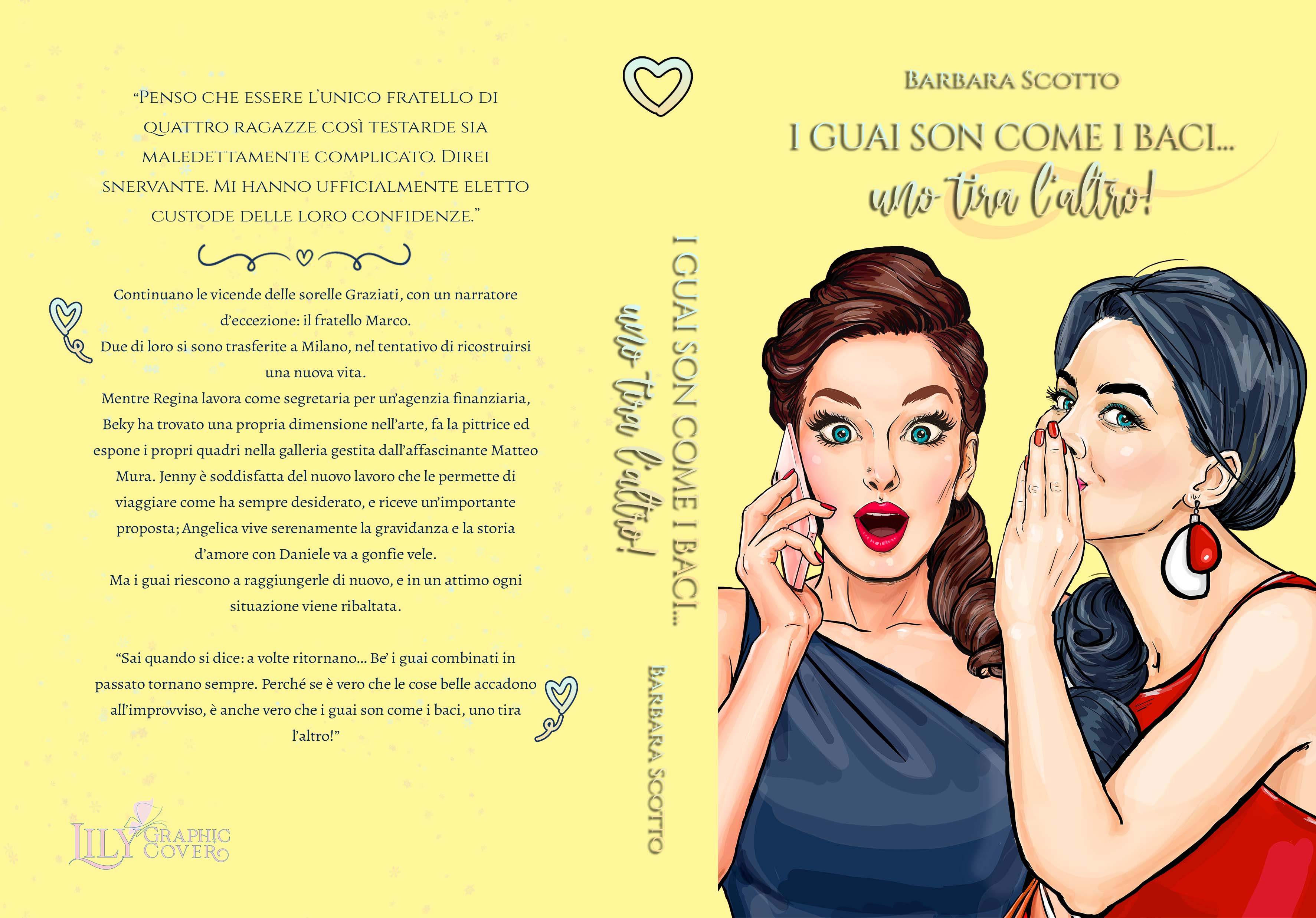 I guai son come i baci... uno tira l'altro! (The sisters serie #2)