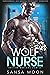 Wolf Nurse (Shifter Medical...
