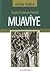 Kapital İslamın Temeli Muaviye