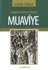 Kapital İslamın Temeli Muaviye