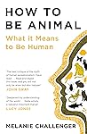 How to Be Animal:...
