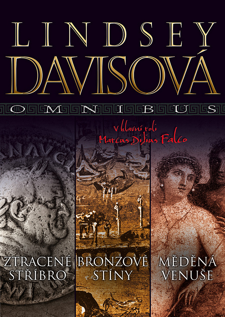 Omnibus: Ztracené stříbro / Bronzové stíny / Měděná Venuše (Marcus Didius Falco, #1-3)