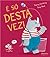 É só Desta Vez!