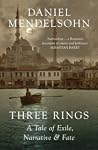 Three Rings by Daniel Mendelsohn