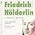 Friedrich Hölderin. Eine Bi...