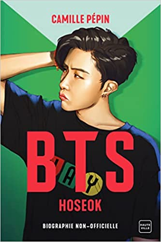 BTS Hoseok, la biographie non-officielle (Paperback)