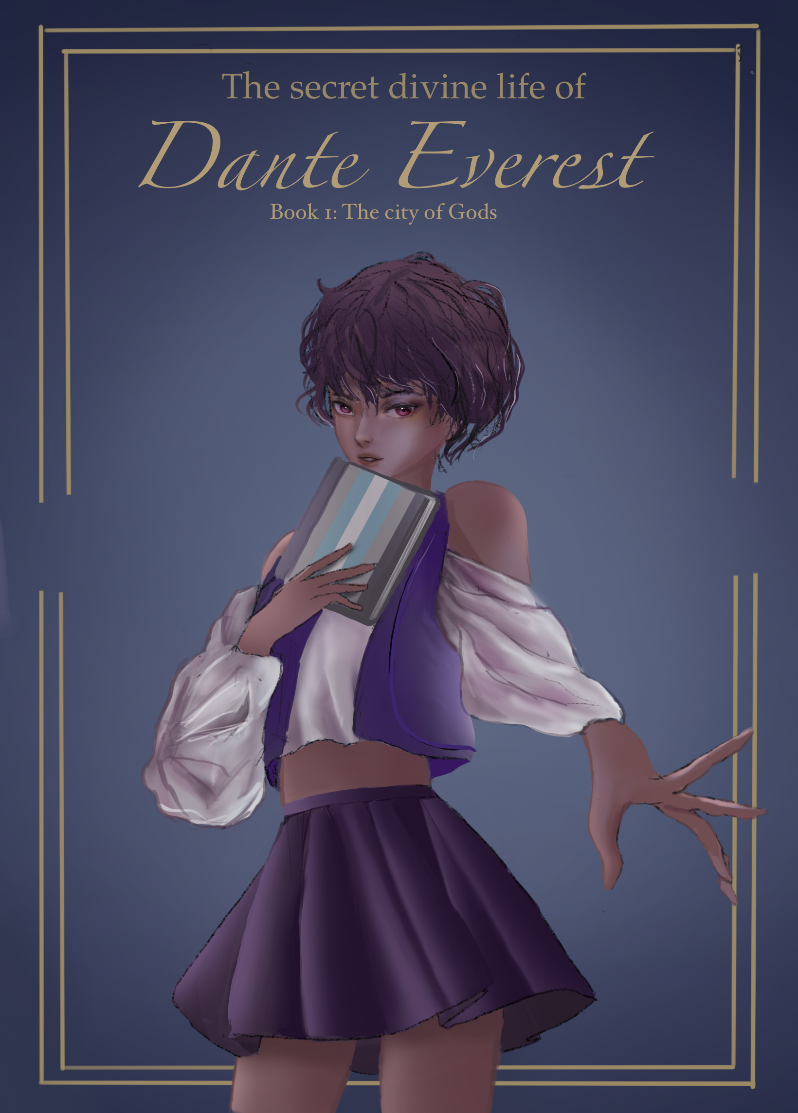 The Secret Divine Life of Dante Everest: Book1 The City of Gods