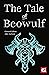 The Tale of Beowulf: Epic Stories, Ancient Traditions (The World's Greatest Myths and Legends)