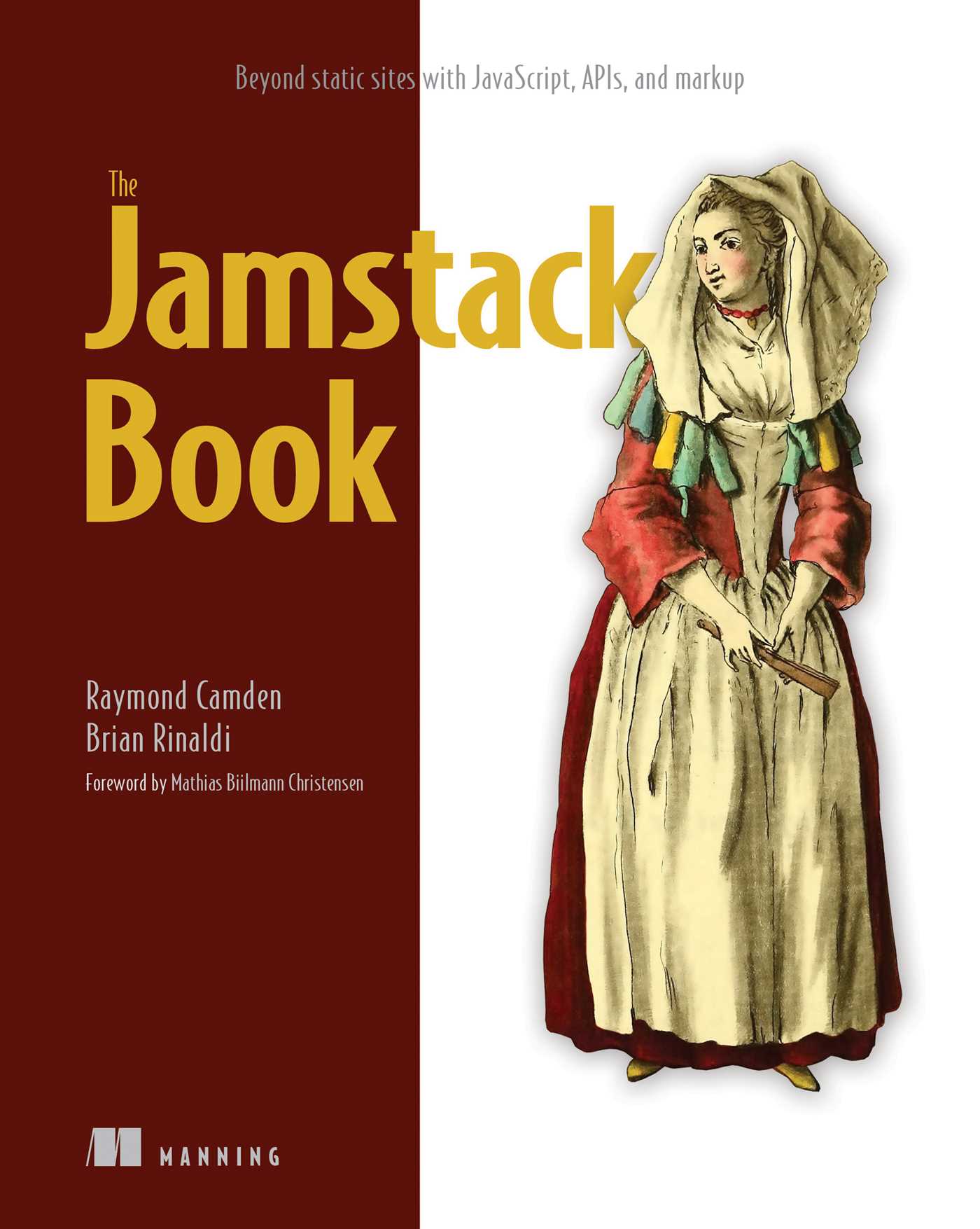 The Jamstack Book: Beyond static sites with JavaScript, APIs, and markup (Paperback)