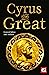 Cyrus the Great: Epic and Legendary Leaders