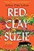 Red Clay Suzie by Jeffrey Dale Lofton