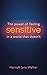 Sensitive: The Power of Fee...