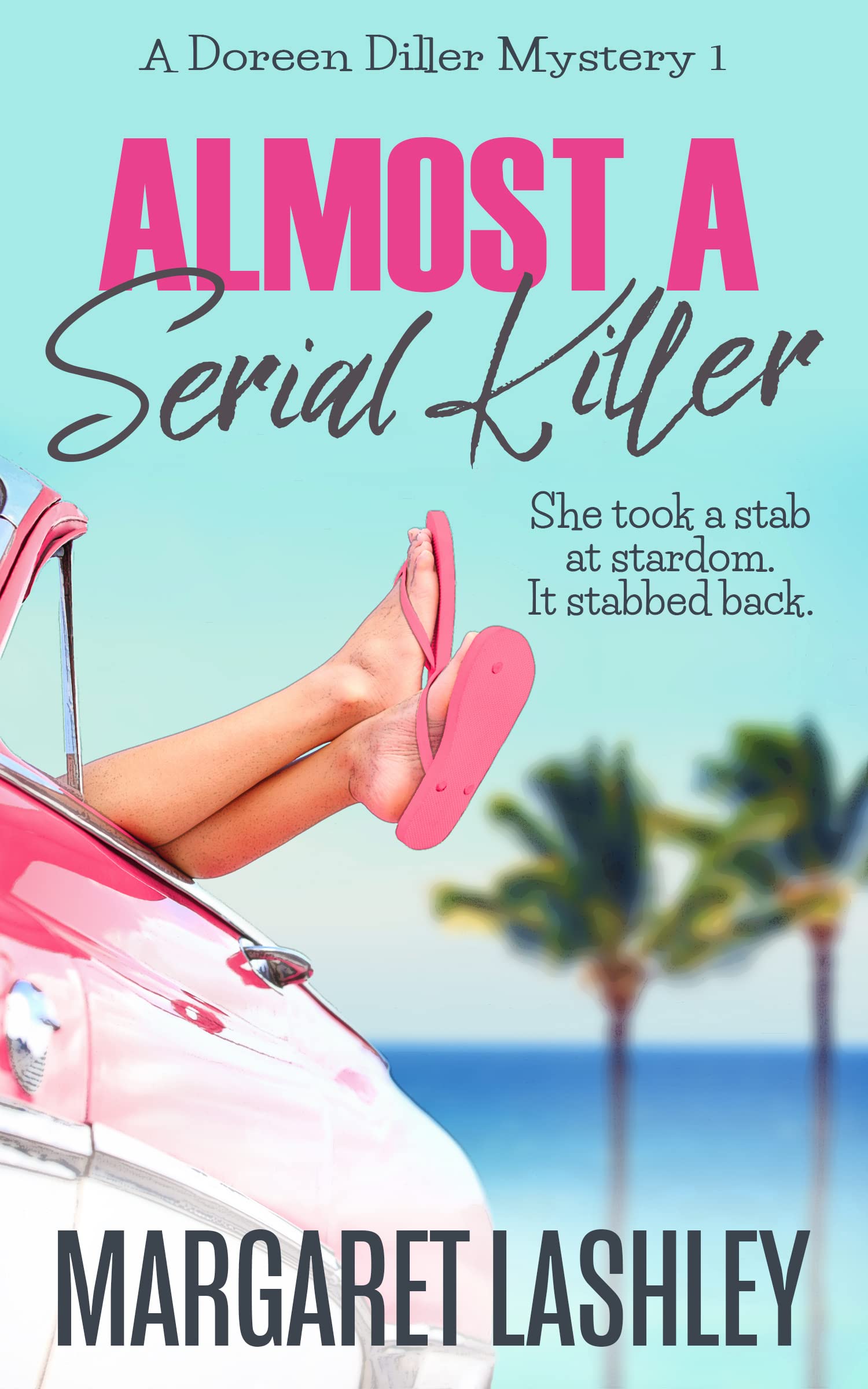 Almost a Serial Killer (A Doreen Diller Mystery, #1)