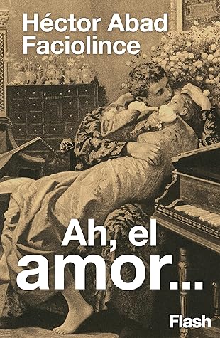 Ah el amor... (Spanish Edition)