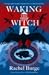 Waking the Witch