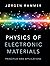 Physics of Electronic Materials: Principles and Applications