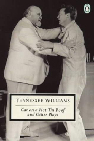 Cat on a Hot Tin Roof and Other Plays (20th Century Classics)