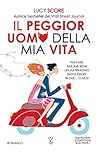 Il peggior uomo della mia vita by Lucy Score