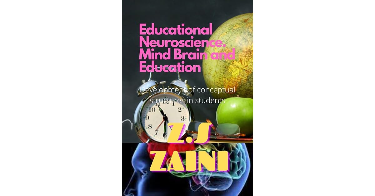 Educational Neuroscience. Mind Brain and Education: Development of ...