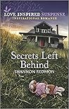 Secrets Left Behind by Shannon Redmon